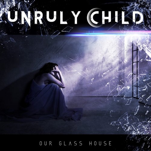 Unruly Child - Our Glass House (2020) Hi-Res