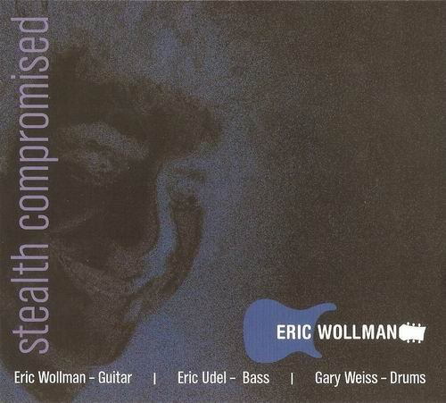 Eric Wollman - Stealth Compromised (2007)