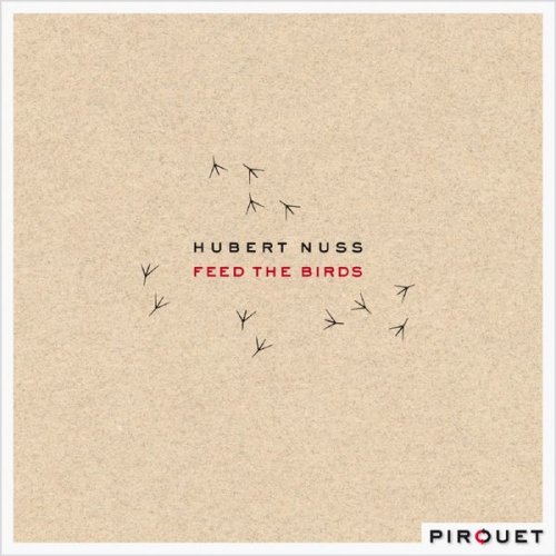 Hubert Nuss, John Goldsby, John Riley - Feed the Birds (2005) flac