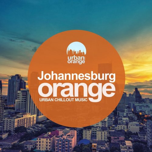 VA - Johannesburg Orange: Urban Chillout Music (2020)
