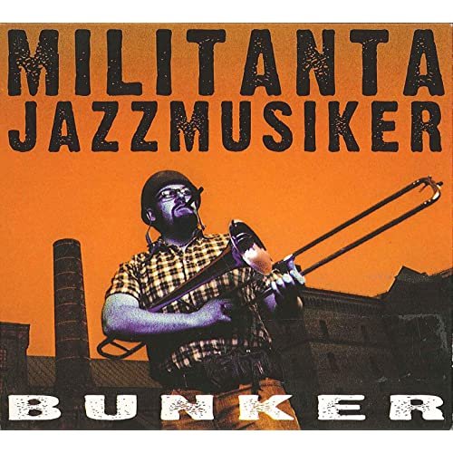 Militanta Jazzmusiker - Bunker (2002)