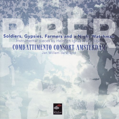 Combattimento Consort Amsterdam, Jan Willem de Vriend - Biber: Soldiers, Gypsies, Farmers and a Night Watchman (2007) [Hi-Res]