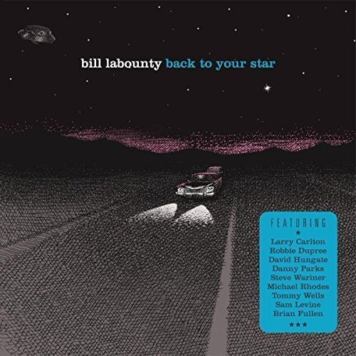 Bill LaBounty - Back To Your Star (2009)