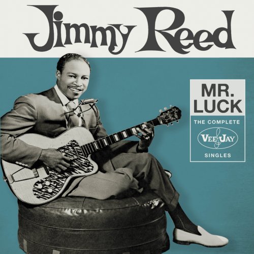 Jimmy Reed - Mr. Luck: The Complete Vee-Jay Singles (2017) [CDRip]