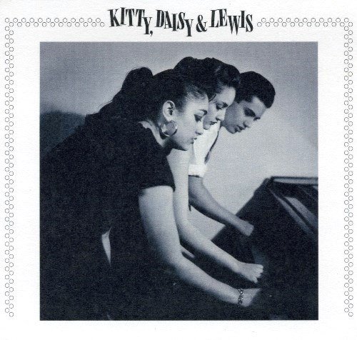 Kitty, Daisy & Lewis - Kitty, Daisy & Lewis (2008)