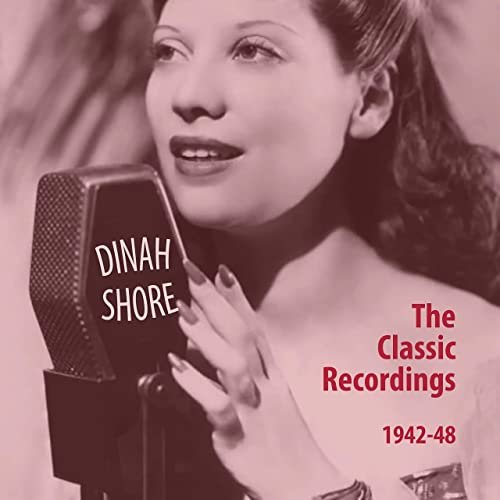 Dinah Shore - The Classic Recordings 1942-48 (2020)