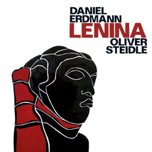 Daniel Erdmann, Oliver Steidle - Lenina (2009)