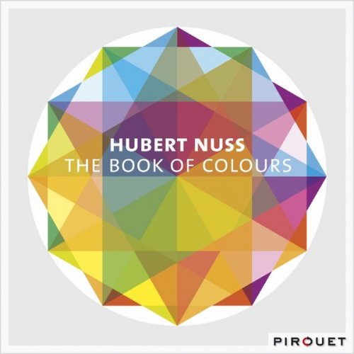 Hubert Nuss - The Book of Colours (2010) [Hi-Res]