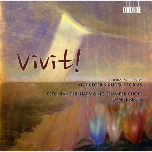 Ene Salumäe, Siim Selis, Estonian Philharmonic Chamber Choir, Daniel Reuss - Vivit! - Choral Works By Max Reger and Rudolf Tobias (2013) [Hi-Res]