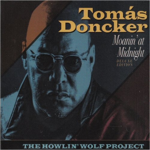 Tomas Doncker - Moanin' At Midnight (Deluxe Edition) (2020) [CD Rip]