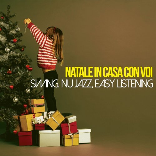 VA - Natale In Casa Con Voi (Swing, Nu Jazz, Easy Listening) (2020)