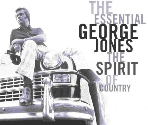 George Jones - The Essential George Jones: The Spirit of Country (Reissue) (1995)