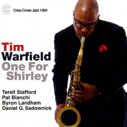 Tim Warfield - One For Shirley (2008/2009) [Hi-Res]