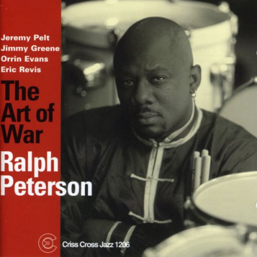 Ralph Peterson - The Art Of War (2001/2009) FLAC