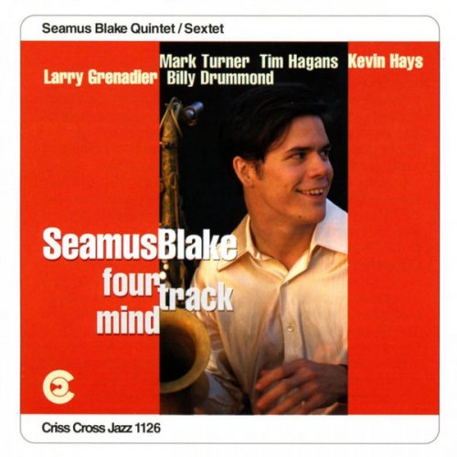 Seamus Blake Sextet - Four Track Mind (1995/2009) FLAC