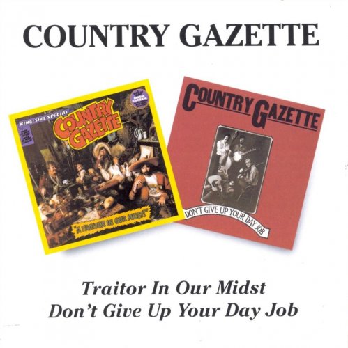 Country Gazette - A Traitor In Our Midst & Don't Give Up Your Day Job (Reissue) (1972-73/1995)