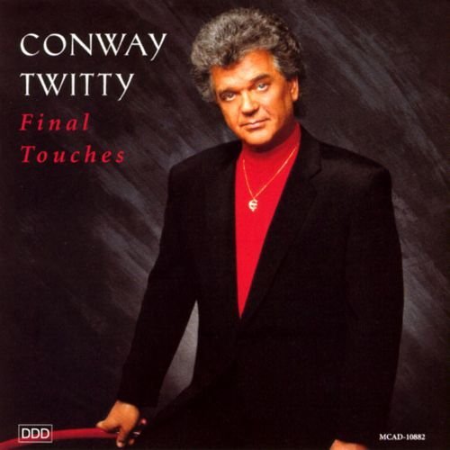 Conway Twitty - Final Touches (1993)