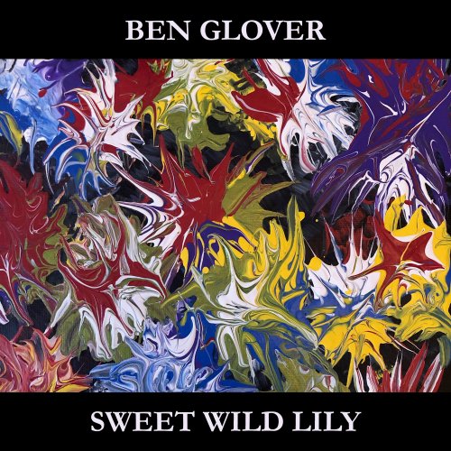 Ben Glover - Sweet Wild Lily (2020)