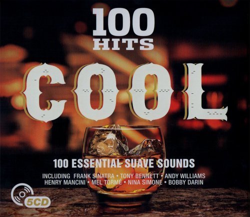 VA - 100 Hits - Cool [5CD] (2016) Lossless