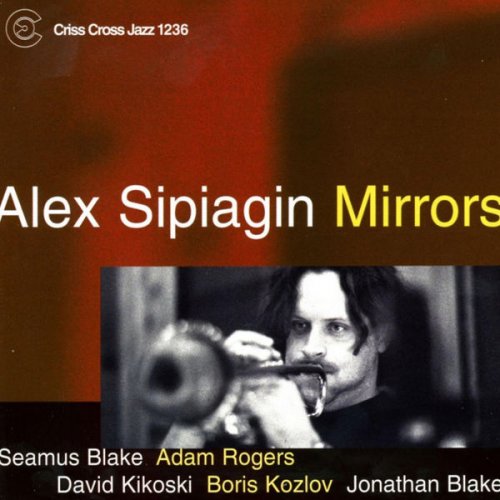 Alex Sipiagin - Mirrors (2003/2009) flac