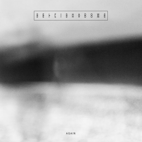Selfishadows - Again (2020)