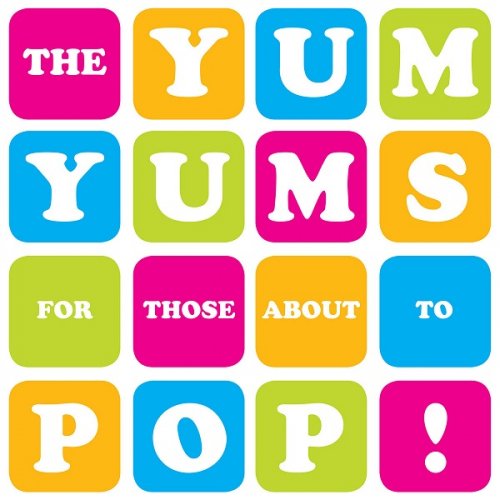 The Yum Yums - For Those About To Pop! (2020)