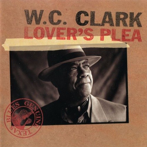 W.C. Clark - Lover's Plea (1998)