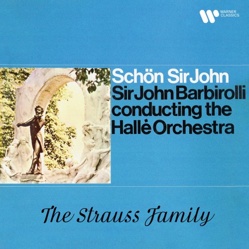 Hallé Orchestra & Sir John Barbirolli - Schön Sir John. The Strauss Family (Rermastered) (2020) [Hi-Res]