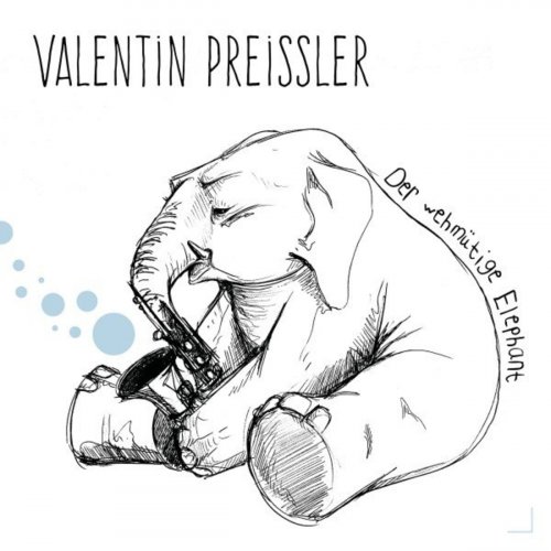 Valentin Preißler - Der wehmütige Elephant (2020)