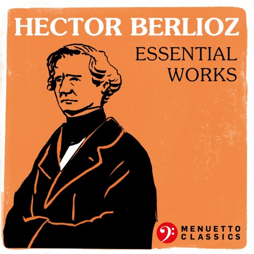 VA - Hector Berlioz: Essential Works (2020)