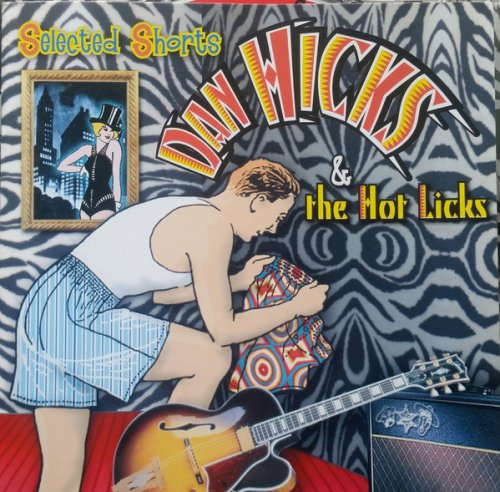 Dan Hicks & His Hot Licks - Selected Shorts (2004)