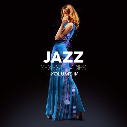 VA - Jazz Sexiest Ladies, Vol. 4 (2020)