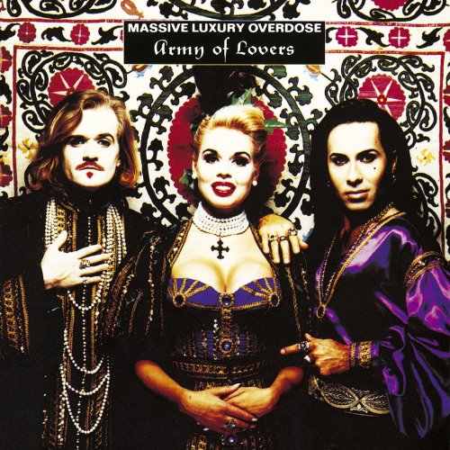 Army Of Lovers - Massive Luxury Overdose (1991)
