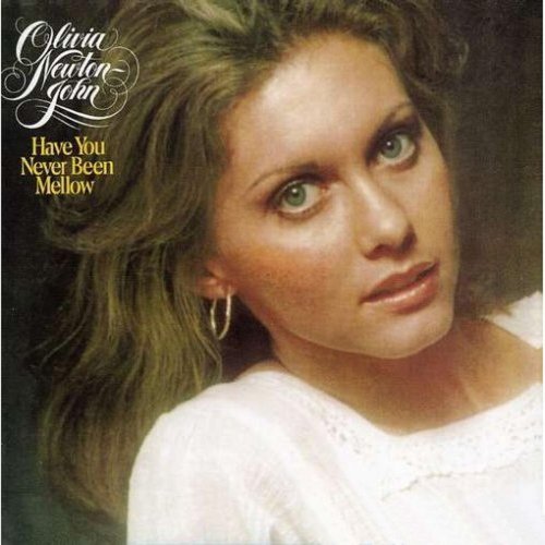 Olivia Newton-John - Have You Never Been Mellow (1975/2009)