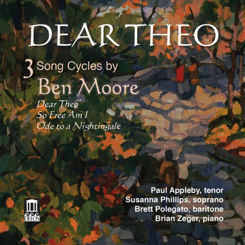 Paul Appleby, Brian Zeger, Susanna Phillips, Brett Polegato - Dear Theo: 3 Song Cycles by Ben Moore (2014) [Hi-Res]