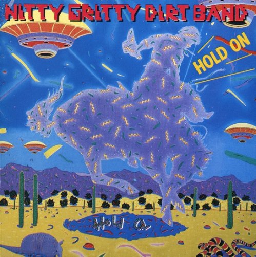 Nitty Gritty Dirt Band - Hold On (1987)