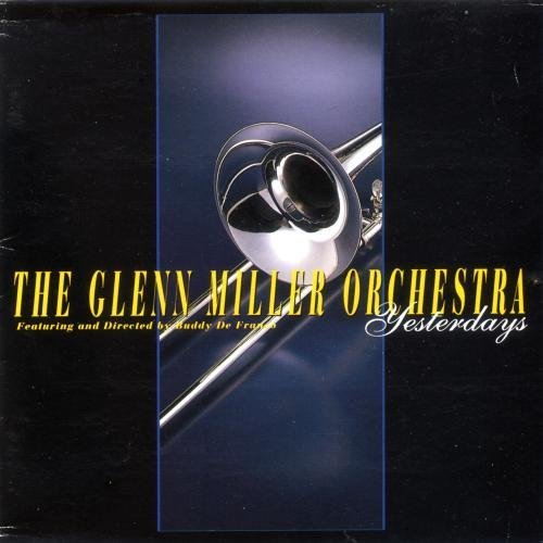 The Glenn Miller Orchestra - Yesterdays (1996)