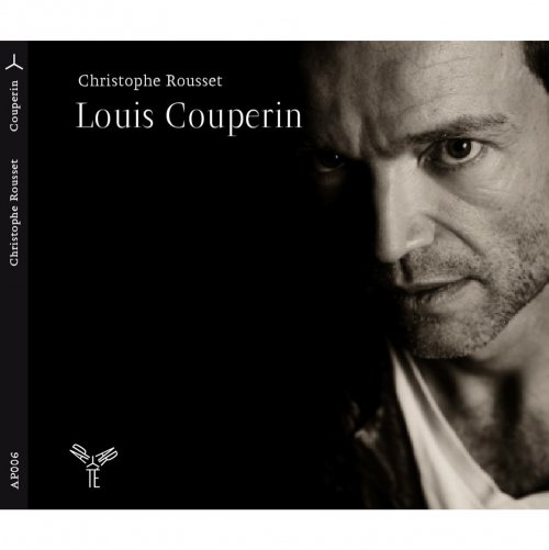 Christophe Rousset - Louis Couperin (2010) [Hi-Res]