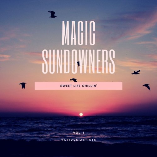 VA - Magic Sundowners (Sweet Life Chillin'), Vol. 1 (2020)