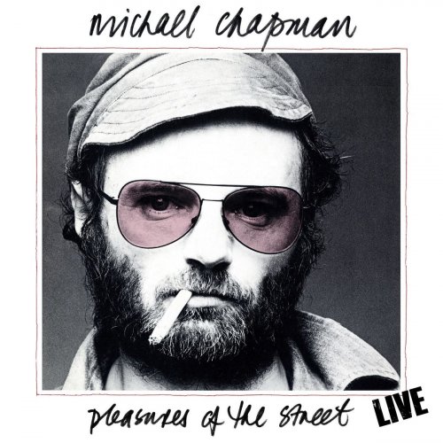 Michael Chapman - Pleasures of the Street Live (2020)