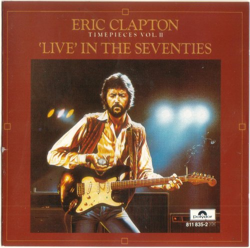 Eric Clapton - Live in the seventies-Timepieces vol.2 (1983)