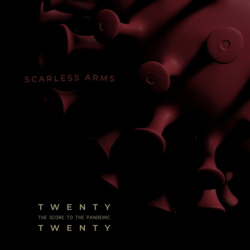 Scarless Arms - Twenty Twenty (2020)
