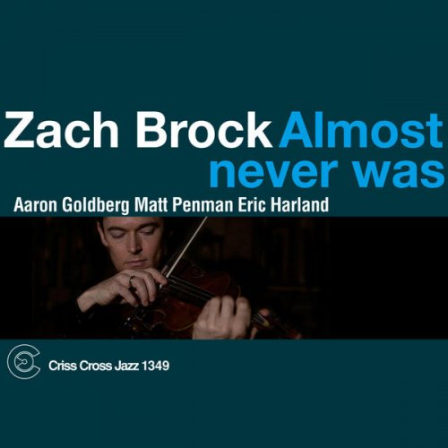 Zach Brock - Almost Never Was (2012) flac
