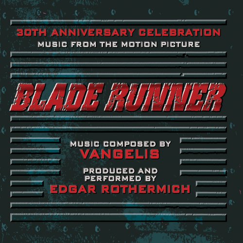 Vangelis - Blade Runner: Music From The Motion Picture - A 30th Anniversary Celebration (2012) [Hi-Res]