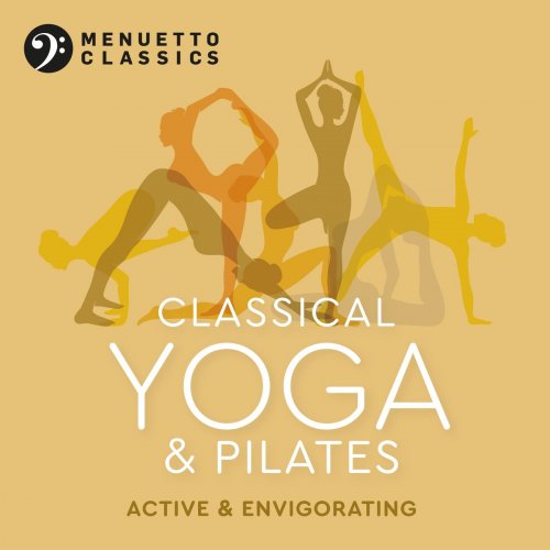 VA - Classical Yoga & Pilates: Active & Envigorating (2020)