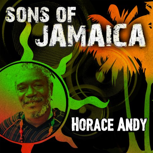Horace Andy - Sons Of Jamaica (2016)