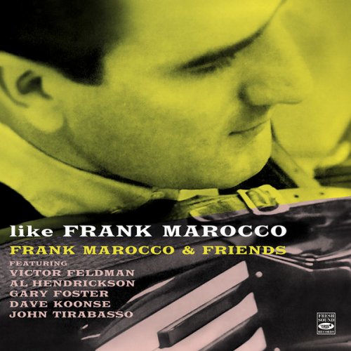 Frank Marocco And Friends - Like Frank Marocco (2017) flac