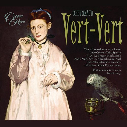 Thora Einarsdottir, Ann Taylor, Lucy Crowe, Toby Spence, Philharmonia Orchestra, David Parry - Offenbach: Vert-Vert (2010) [Hi-Res] [MQA]