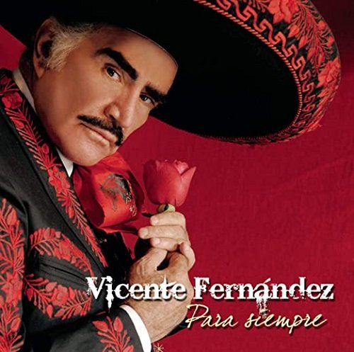 Vicente Fernandez - Para Siempre (2008)