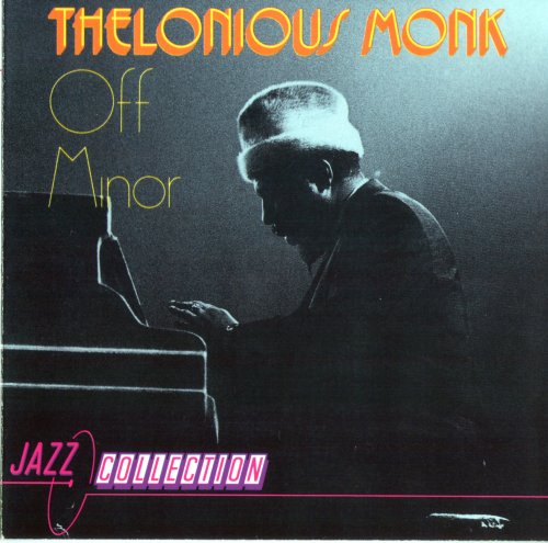 Thelonious Monk - Off Minor (1990) FLAC